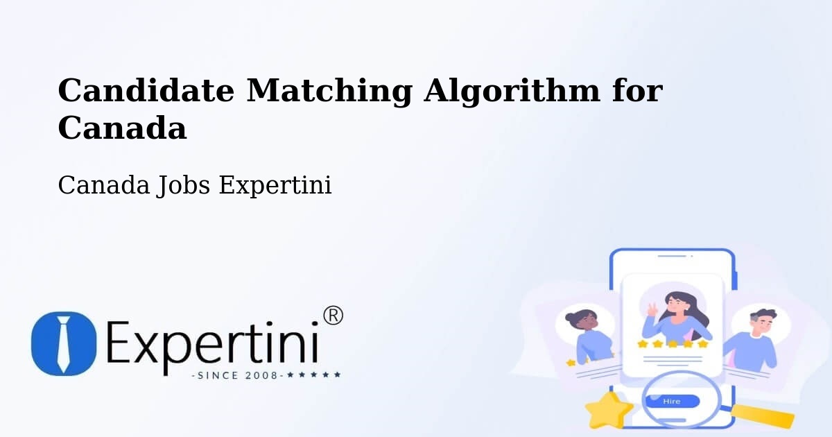 Candidate Matching Algorithm Overview – Clearwater - Canada Jobs Expertini